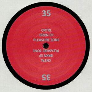 Cntrl – Brkn EP - Pleasure Zone