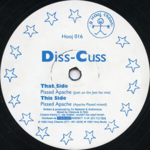 Diss-Cuss – Pissed Apache - Hooj Choons