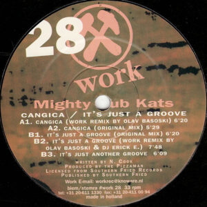 Mighty Dub Kats* – Cangica / It's Just A Groove - Work
